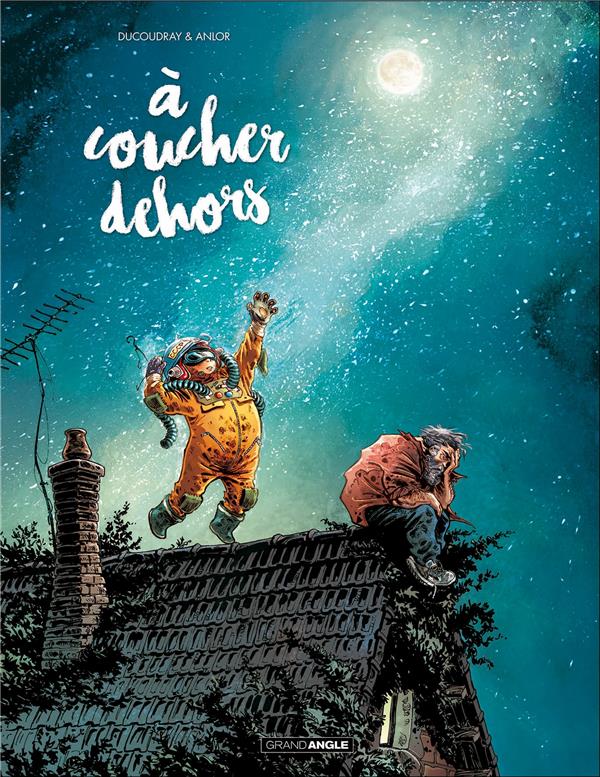 Anlor - A COUCHER DEHORS T01 Anlor - A COUCHER DEHORS T01